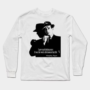 Bogart Drinking Quote Long Sleeve T-Shirt